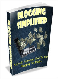 Title: Blogging Simplified, Author: Dawn Publishing