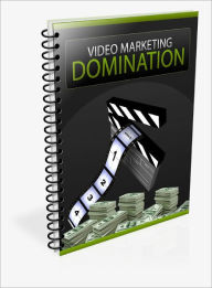 Title: Video Marketing Domination, Author: Dawn Publishing