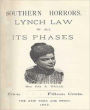 Southern Horrors: Lynch Law In All Its Phases