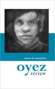 Title: Oyez Review Volume 39, Spring 2012, Author: Oyez Review