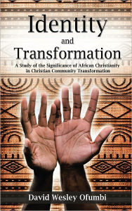 Title: Identity and Transformation, Author: David Wesley Ofumbi