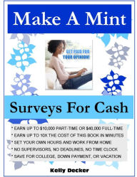 Title: Make a Mint: Surveys For Cash, Author: Kelly Decker