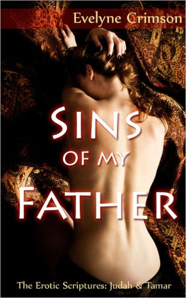 Sins of my Father (The Erotic Scriptures: Judah & Tamar)