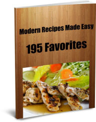 Title: Modern Recipes Made Easy 195 Favorites, Author: Kathy Jean-Green