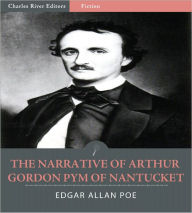 Title: The Narrative of Arthur Gordon Pym of Nantucket (Illustrated), Author: Edgar Allan Poe