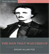 Title: The Man that was Used Up (Illustrated), Author: Edgar Allan Poe