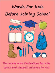 Title: Kids Exclusive : Exclusive Words For Kids Before Joining School, Author: Megs