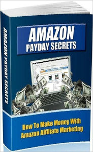 Title: eBook about Amazon Payday Secrets - Successful Factors To Make Money on Amazon’s Affiliate, Author: Healthy Tips