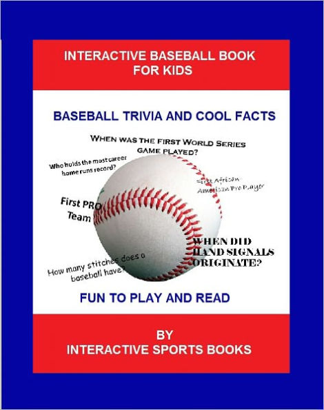 The Baseball Book for Kids: Baseball Trivia and Cool Facts