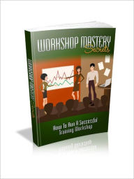 Title: Workshop Mastery Secrets, Author: Dave Young