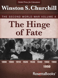 Title: The Hinge of Fate: The Second World War, Volume 4, Author: Winston S. Churchill