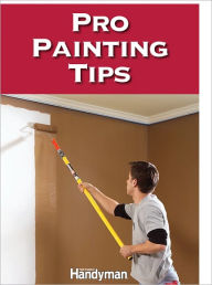 Title: Pro Painting Tips, Author: Family Handyman