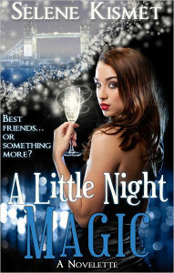 Title: A Little Night Magic, Author: Selene Kismet