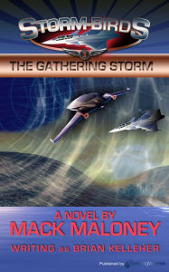 Title: The Gathering Storm, Author: Mack Maloney