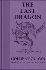 Title: The Last Dragon, Author: Goldeen Ogawa