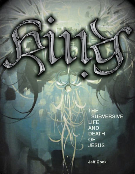 King : The Subversive Life and Death of Jesus