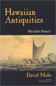 Title: Hawaiian Antiquities: Moolelo Hawaii, Second Edition, Author: David Malo