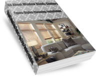 Title: All About Window Blinds-Shutters-Types-Styles-Cleaning-Installation, Author: James Carver