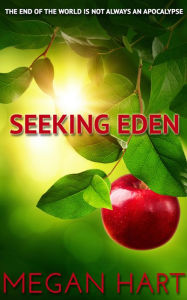 Title: Seeking Eden, Author: Megan Hart