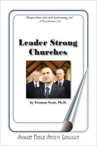 Title: Leader Strong Churches, Author: Truman Scott