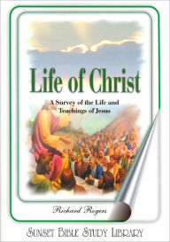 Title: The Life of Christ, Author: Richard Rogers