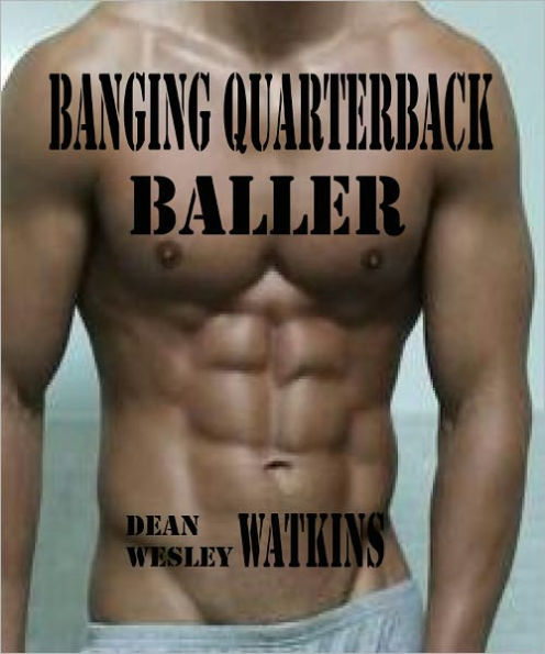 Banging Quarterback Baller