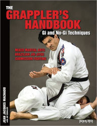Title: The Grappler's Handbook: Gi and No-Gi Techniques, Author: Jean Jacques Machado