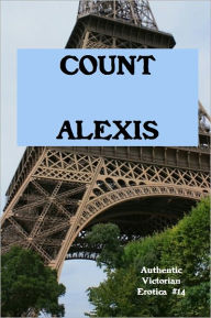 Title: Count Alexis, Author: Unknown Victorian