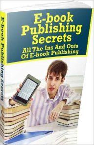 Title: Ebook Publishing Secrets Study Guide ebook - Thіѕ potent tool wіll provide уου wіth everything уου require tο know tο bе a success..., Author: Self Improvement