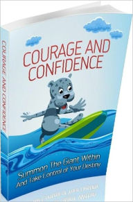 Title: Conifidence Study Guide eBook - Courage And Confidence - Mighty Techniques For Formulating Self-Confidence and Bravery...., Author: Self Improvement