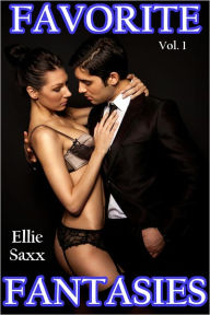 Title: Favorite Fantasies, Vol. 1 (Explicit Erotica Bundle), Author: Ellie Saxx