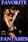 Favorite Fantasies, Vol. 1 (Explicit Erotica Bundle)