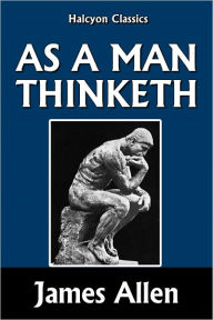 Title: As a Man Thinketh, Author: James Allen