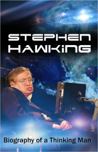 Title: Stephen Hawking - Biography of a Thinking Man, Author: Carmen Beatty