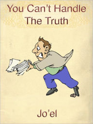 Title: You Can't Handle The Truth, Author: Joel Turman