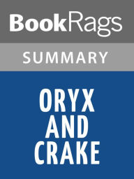 Title: Oryx and Crake by Margaret Atwood l Summary & Study Guide, Author: BookRags