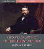 Classic Spurgeon Sermons: Lions Lacking—But the Children Satisfied (Illustrated)