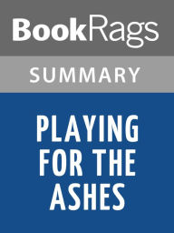 Title: Playing For the Ashes by Elizabeth George l Summary & Study Guide, Author: BookRags