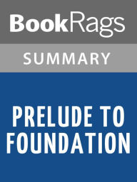 Title: Prelude to Foundation by Isaac Asimov l Summary & Study Guide, Author: BookRags