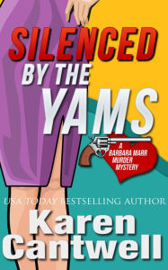 Title: Silenced by the Yams, Author: Karen Cantwell