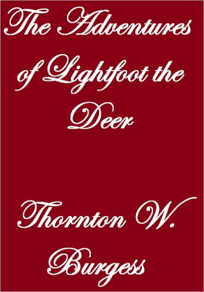 THE ADVENTURES OF LIGHTFOOT THE DEER