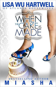 Title: When The Cake Is Made, Author: Miasha Coleman