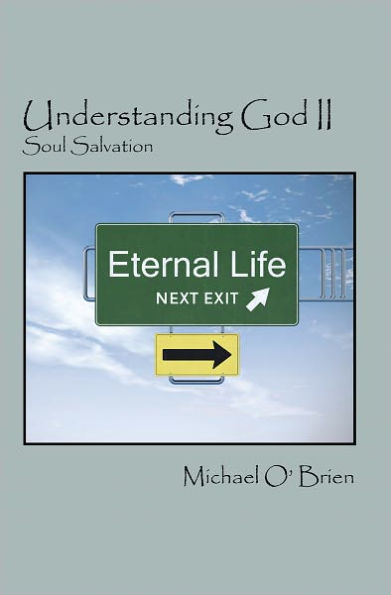 Understanding God II: Soul Salvation