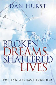 Title: Broken Dreams, Shattered Lives, Author: Dan Hurst