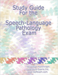 Title: Study Guide for the National SLP Exam, Author: Dr. Hutchinson