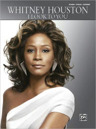 Title: Whitney Houston: I Look to You - Piano-Vocal-Chords, Author: Whitney Houston