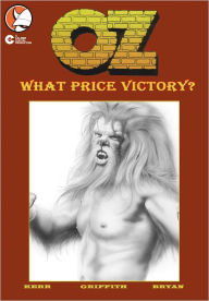 Title: OZ: Book 3 - What Price Victory? Part 2 (Graphic Novel), Author: Ralph Griffith