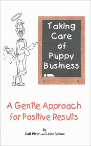 Title: Taking Care of Puppy Business, Author: Gail Pivar