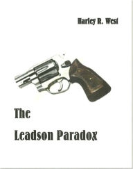 Title: The Leadson Paradox, Author: Harley R. West