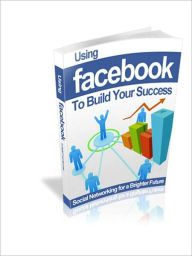 Title: Using Facebook to Build Your Success, Author: Allen Powell